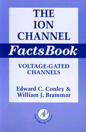 Ion Channel Factsbook: Voltage-Gated Channels Volume 4