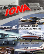 Iona - Ireland's First Commercial Airline - Traynor, Michael