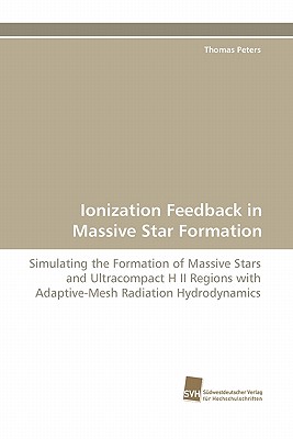 Ionization Feedback in Massive Star Formation - Peters, Thomas