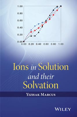 Ions in Solution and Their Solvation - Marcus, Yizhak