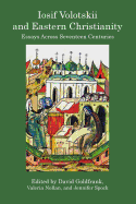 Iosif Volotskii and Eastern Christianity: Essays Across Seventeen Centuries