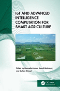 Iot and Advanced Intelligence Computation for Smart Agriculture