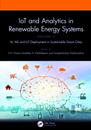 Iot and Analytics in Renewable Energy Systems (Volume 2): Ai, ML and Iot Deployment in Sustainable Smart Cities