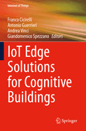 IoT Edge Solutions for Cognitive Buildings