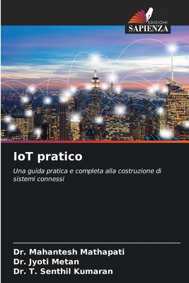 IoT pratico - Mathapati, Mahantesh, Dr., and Metan, Jyoti, Dr., and Kumaran, T Senthil, Dr.