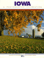 Iowa: A Photographic Celebration, Volume 1