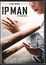 Ip Man: The Awakening - Li Xijie; Zhang Zhulin