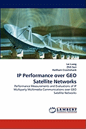 IP Performance Over GEO Satellite Networks