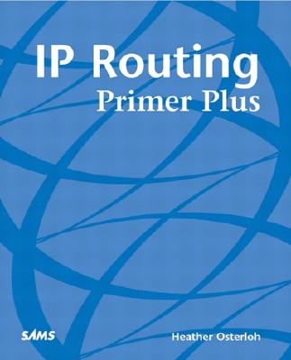 IP Routing Primer Plus - Osterloh, Heather