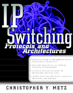 IP Switching: Protocols & Architectures