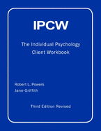 Ipcw the Individual Psychology Client Workbook with Supplements