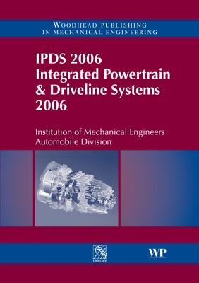 IPDS 2006 Integrated Powertrain and Driveline Systems 2006 - IMechE