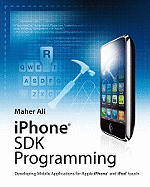 iPhone SDK Programming: Developing Mobile Applications for Apple iPhone and iPod Touch