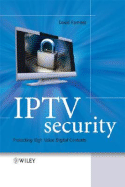 IPTV Security: Protecting High-Value Digital Contents - Ramirez, David H