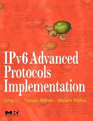 IPv6 Advanced Protocols Implementation - Li, Qing, PhD, and Tatuya, Jinmei, and Shima, Keiichi