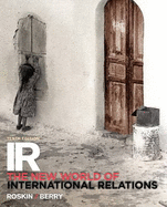 IR: The New World of International Relations Plus Mysearchlab with Pearson Etext -- Access Card Package
