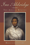 IRA Aldridge: The African Roscius