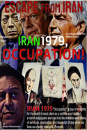 Iran 1979 Occupation: Escape From Iran