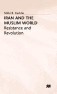 Iran and the Muslim World: Resistance and Revolution