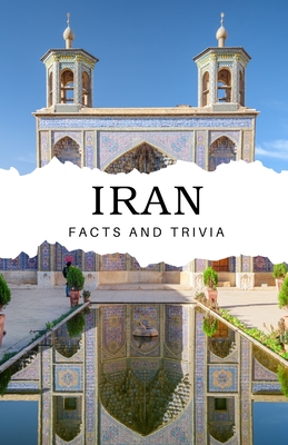 Iran Facts and Trivia - Easton, Will