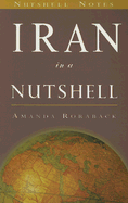 Iran in a Nutshell - Roraback, Amanda