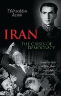 Iran: The Crisis of Democracy, 1941-53