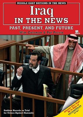 Iraq in the News: Past, Present, and Future - Coleman, Wim, and Perrin, Pat