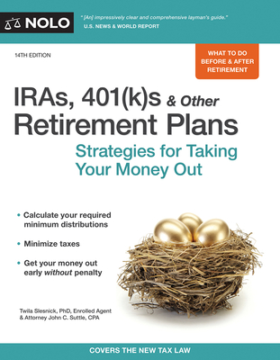 IRAs, 401(k)s & Other Retirement Plans: Strategies for Taking Your Money Out - Slesnick, Twila, and Suttle, John C