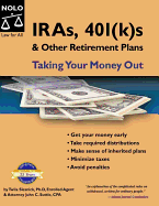 Iras, 401(k)S & Other Retirement Plans: Taking Your Money Out