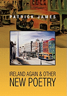 Ireland Again & Other New Poetry
