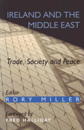 Ireland and the Middle East: Trade, Society and Peace