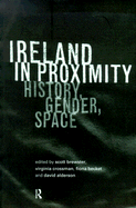 Ireland in Proximity: History, Gender and Space