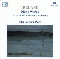 Ireland: Piano Works, Vol. 1 - John Lenehan (piano)