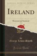 Ireland, Vol. 2: Historical and Statistical (Classic Reprint)