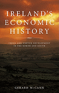 Ireland's Economic History: Crisis and Development in the North and South