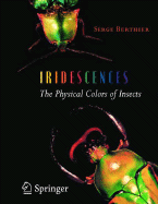 Iridescences: The Physical Colors of Insects