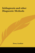Iridiagnosis and other Diagnostic Methods