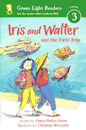 Iris and Walter and the Field Trip