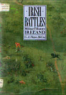 Irish Battles: A Millitary History of Ireland