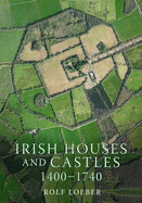 Irish Castles, 1400-1740