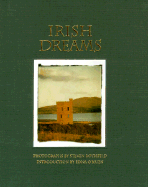 Irish Dreams - Rothfeld, Steven (Photographer), and O'Brien, Edna (Introduction by)
