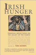 Irish Hunger: Personal Reflections on the Legacy of the Famine