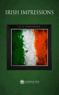 Irish Impressions - G K Chesterton, and Catholic Way Publishing (Producer)