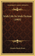 Irish Life in Irish Fiction (1903)
