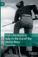 Irish Literature in Italy in the Era of the World Wars