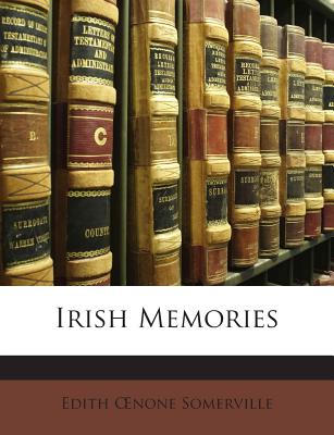 Irish Memories - Somerville, Edith