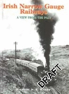 Irish Narrow Gauge Railways: A View from the Past