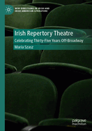 Irish Repertory Theatre: Celebrating Thirty-Five Years Off-Broadway: Celebrating Thirty-Five Years Off-Broadway