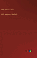 Irish Songs and Ballads