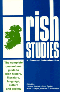 Irish Studies: A General Introduction - Bartlett, Thomas, and Tuathaigh, Gearoid O, and O'Dwyer, Riana